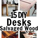 How To Repurpose Old Wood Into Desks  – 15 Ideas For Salvaging Wood.