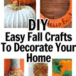 Easy Fall Crafts To Decorate Your Home
