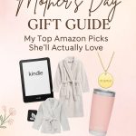 Mother’s Day Gift Guide 2025: My Top Amazon Picks She’ll Actually Love