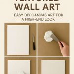 How to Make Textured Wall Art: Easy DIY Canvas Art